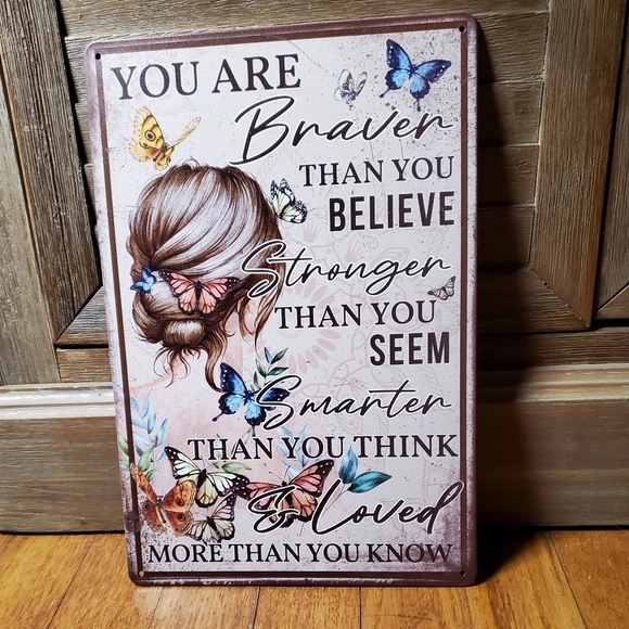 Braver Stronger Smarter Loved Metal Plaque - Picture 2 of 6